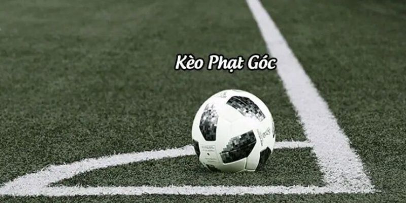 Các hình thức chơi kèo phạt góc bạn nên biết